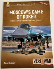 Moscow's Game of Poker (Revised edition) : Russian Military Intervention in Syria, 2015-2017 Moscow's Game of Poker (Revised edition) : Russian Military Intervention in Syria, 2015-2017