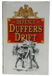The Defence of Duffer’s Drift : A Few Experiences in Field Defence for Detached Posts, Which May Prove Useful in Our Next War The Defence of Duffer’s Drift : A Few Experiences in Field Defence for Detached Posts, Which May Prove Useful in Our Next War