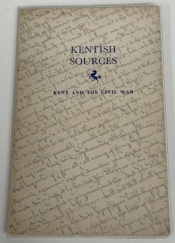 Kentish Sources : II. Kent and the Civil War Kentish Sources : II. Kent and the Civil War