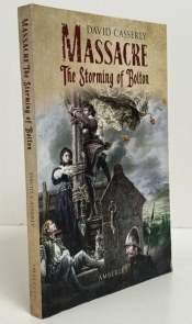 Massacre : The Storming of Bolton Massacre : The Storming of Bolton