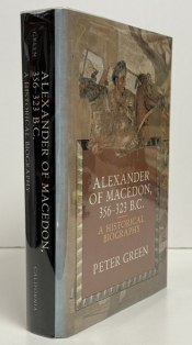 Alexander of Macedon, 356–323 B.C. : A Historical Biography Alexander of Macedon, 356–323 B.C. : A Historical Biography