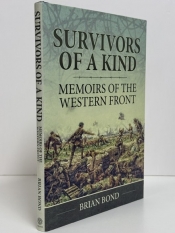 Survivors of a Kind : Memoirs of the Western Front Survivors of a Kind : Memoirs of the Western Front