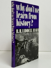 Why Don�t We Learn from History?