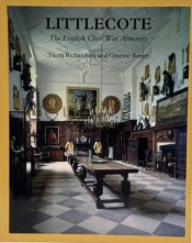 LIttlecote: The English Civil War Armoury LIttlecote: The English Civil War Armoury