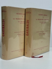 Giuseppe Garibaldi e la tradizione garibaldina : Una bibliografia dal 1807 al 1970 Giuseppe Garibaldi e la tradizione garibaldina : Una bibliografia dal 1807 al 1970