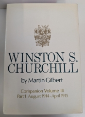 Winston S. Churchill: Companion Volume III, Part 1 : Documents, July 1914–April 1915 Winston S. Churchill: Companion Volume III, Part 1 : Documents, July 1914–April 1915