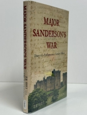 Major Sanderson’s War : Diary of a Parliamentary Cavalry Officer in the English Civil War Major Sanderson’s War : Diary of a Parliamentary Cavalry Officer in the English Civil War