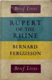 Rupert of the Rhine - Brief Lives Rupert of the Rhine - Brief Lives