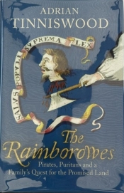 The Rainborowes : Pirates, Puritans and a Family’s Quest for the Promised Land The Rainborowes : Pirates, Puritans and a Family’s Quest for the Promised Land