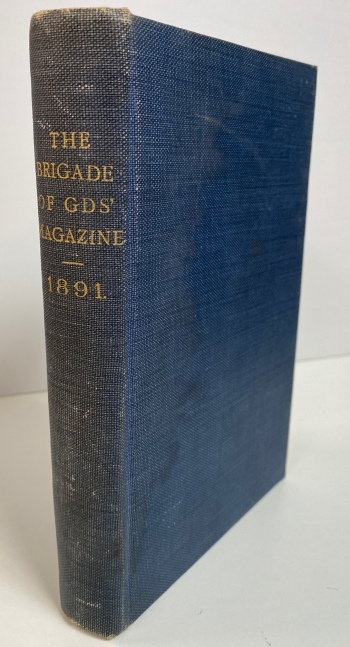 The Brigade of Guards Magazine Volume IV 1891 The Brigade of Guards Magazine Volume IV 1891