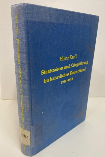Staatsrason und Kriegfuhrung im kaiserlichen Deutschland 1914–1916 : Der Gegensatz zwischen dem Generalstabschef von Falkenhayn und dem Oberbefehlshaber Ost im Rahmen des Bündniskrieges der Mittelmächte Staatsrason und Kriegfuhrung im kaiserlichen Deutschland 1914–1916 : Der Gegensatz zwischen dem Generalstabschef von Falkenhayn und dem Oberbefehlshaber Ost im Rahmen des Bündniskrieges der Mittelmächte