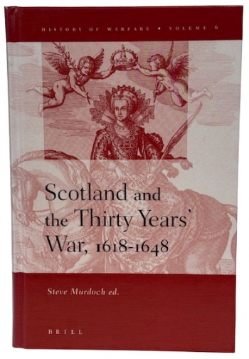Scotland and the Thirty Years’ War : 1618–1648 Scotland and the Thirty Years’ War : 1618–1648