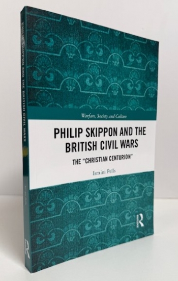 Philip Skippon and the British Civil Wars : The “Christian Centurion” Philip Skippon and the British Civil Wars : The “Christian Centurion”