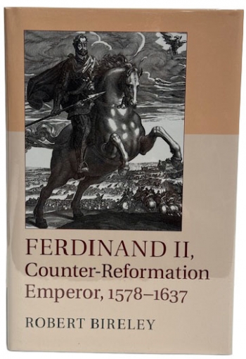 Ferdinand II : Counter-Reformation Emperor, 1578–1637 Ferdinand II : Counter-Reformation Emperor, 1578–1637