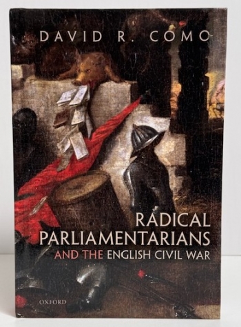 Radical Parliamentarians : And the English Civil War Radical Parliamentarians : And the English Civil War