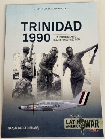 Trinidad 1990 : The Caribbean's Islamist Insurrection Trinidad 1990 : The Caribbean's Islamist Insurrection