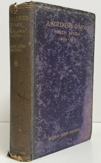A Soldier's Diary: South Africa 1899–1901 A Soldier's Diary: South Africa 1899–1901