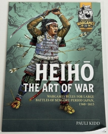 Heiho The art of war : Wargames rules for large battles of Sengoku period Japan, 1560-1615 Heiho The art of war : Wargames rules for large battles of Sengoku period Japan, 1560-1615