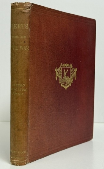 Hertfordshire During the Great Civil War and the Long Parliament : With Occasional Notices of Occurrences in Beds, Hunts, Cambs and Essex