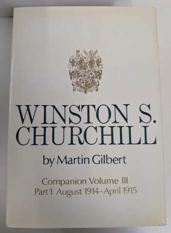 Winston S. Churchill: Companion Volume III, Part 1 : Documents, July 1914–April 1915 Winston S. Churchill: Companion Volume III, Part 1 : Documents, July 1914–April 1915