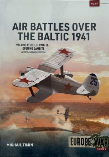 Air Battles Over The Baltic 1941Volume 3 : The Luftwaffe - Opening Gambits Air Battles Over The Baltic 1941Volume 3 : The Luftwaffe - Opening Gambits