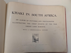 Khaki in South Africa : An Album of Pictures and Photographs Illustrating the Chief Events of the War under Lord Roberts, with a Chronological History - click to enlarge Khaki in South Africa : An Album of Pictures and Photographs Illustrating the Chief Events of the War under Lord Roberts, with a Chronological History