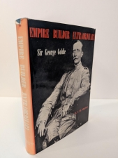 Empire Builder Extraordinary : Sir George Goldie – His Philosophy of Government and Empire - click to enlarge Empire Builder Extraordinary : Sir George Goldie – His Philosophy of Government and Empire