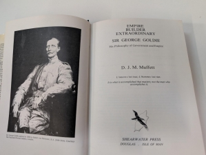 Empire Builder Extraordinary : Sir George Goldie – His Philosophy of Government and Empire - click to enlarge Empire Builder Extraordinary : Sir George Goldie – His Philosophy of Government and Empire