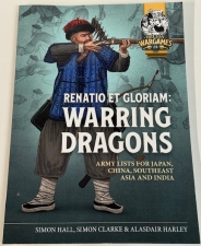 Renatio et Gloriam: Warring Dragons : Army Lists for Japan, China, Southeast Asia and India - click to enlarge Renatio et Gloriam: Warring Dragons : Army Lists for Japan, China, Southeast Asia and India