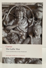 The Gallic War : A New Translation The Gallic War : A New Translation