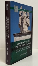 Memories of War in Early Modern England : Armor and Militant Nostalgia in Marlowe Sidney and Shakespeare Memories of War in Early Modern England : Armor and Militant Nostalgia in Marlowe Sidney and Shakespeare