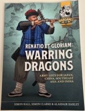 Renatio et Gloriam: Warring Dragons : Army Lists for Japan, China, Southeast Asia and India - click to enlarge Renatio et Gloriam: Warring Dragons : Army Lists for Japan, China, Southeast Asia and India