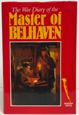 The War Diary of the Master of Belhaven : 1914–1918 The War Diary of the Master of Belhaven : 1914–1918