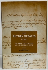 The Putney Debates of 1647 : The Army, the Levellers, and the English State The Putney Debates of 1647 : The Army, the Levellers, and the English State