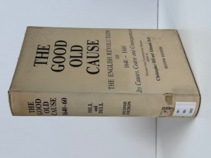 The Good Old Cause : The English Revolution of 1640–1660 Its Causes, Course and Consequences - click to enlarge The Good Old Cause : The English Revolution of 1640–1660 Its Causes, Course and Consequences