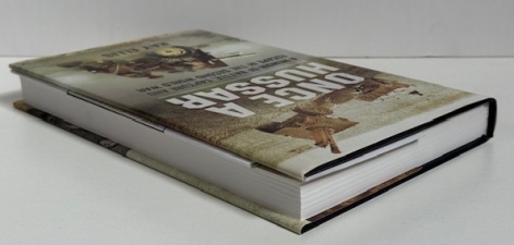 Once a Hussar : A Memoir of Battle, Capture and Escape in the Second World War Once a Hussar : A Memoir of Battle, Capture and Escape in the Second World War