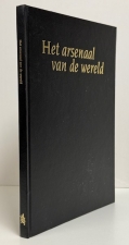 Het arsenaal van de wereld Het arsenaal van de wereld