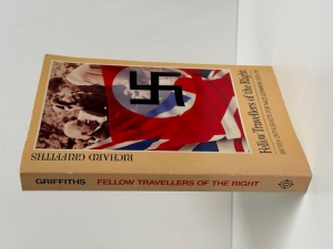 Fellow Travellers of the Right : British Enthusiasts for Nazi Germany 1933–39 - click to enlarge Fellow Travellers of the Right : British Enthusiasts for Nazi Germany 1933–39