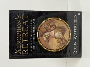 Xenophon's Retreat : Greece, Persia and the End of the Golden Age - click to enlarge Xenophon's Retreat : Greece, Persia and the End of the Golden Age