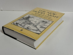 The New Model Army : In England, Ireland and Scotland, 1645�1653