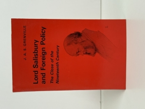 Lord Salisbury and Foreign Policy : The Close of the Nineteenth Century