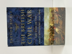 The British Civil War : The Wars of the Three Kingdoms, 1638�1660