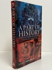 A Part of History : Aspects of the British Experience of the First World War - click to enlarge A Part of History : Aspects of the British Experience of the First World War