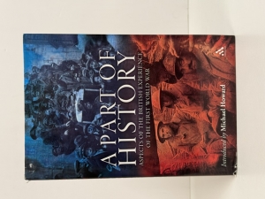 A Part of History : Aspects of the British Experience of the First World War - click to enlarge A Part of History : Aspects of the British Experience of the First World War