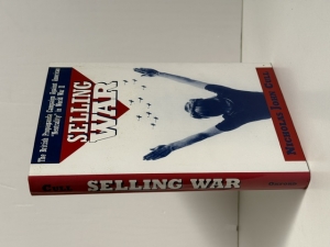 Selling War : The British Propaganda Campaign Against American �Neutrality� in World War II
