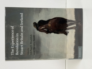 The Experience of Revolution in Stuart Britain and Ireland : Essays for John Morrill