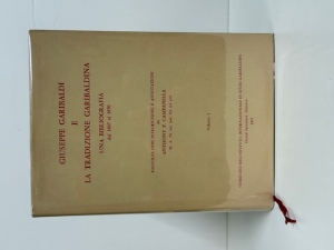 Giuseppe Garibaldi e la tradizione garibaldina : Una bibliografia dal 1807 al 1970 - click to enlarge Giuseppe Garibaldi e la tradizione garibaldina : Una bibliografia dal 1807 al 1970
