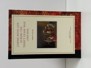 Coping with Life during the Thirty Years’ War (1618–1648) - click to enlarge Coping with Life during the Thirty Years’ War (1618–1648)