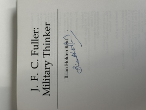 J. F. C. Fuller (signed by author) : Military Thinker
