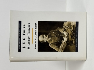J. F. C. Fuller (signed by author) : Military Thinker